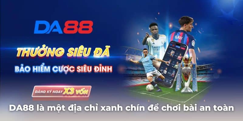 Sân chơi DA88 là một địa chỉ xanh chín để anh em chơi bài an toàn