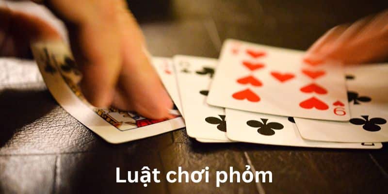 luật chơi phỏm